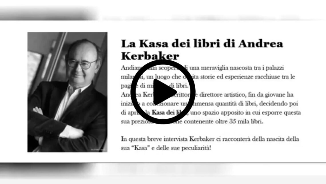 YouTube. La Kasa dei libri, intervista ad Andrea Kerbaker